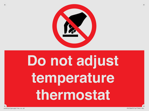 Do not adjust temperature thermostat